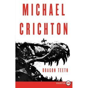 Dragon Teeth -- Michael Crichton